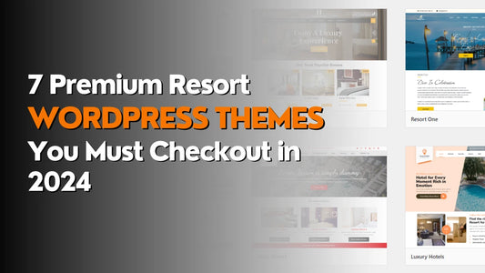 7 Premium Resort WordPress Themes You Must Checkout in 2024